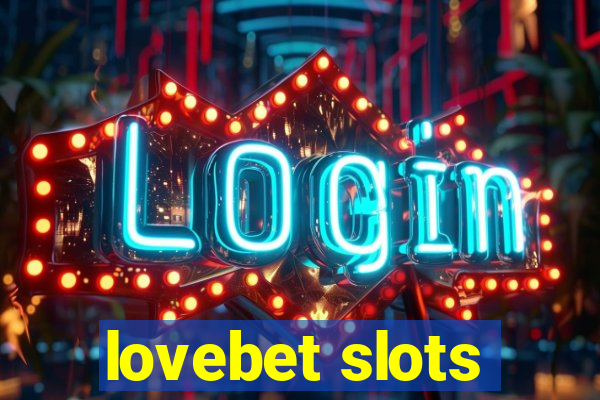 lovebet slots